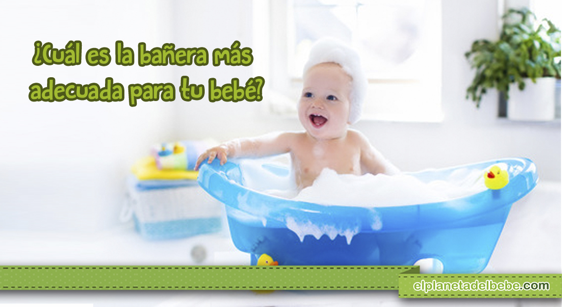Bañera para bebé: ¿cómo elegir la indicada?